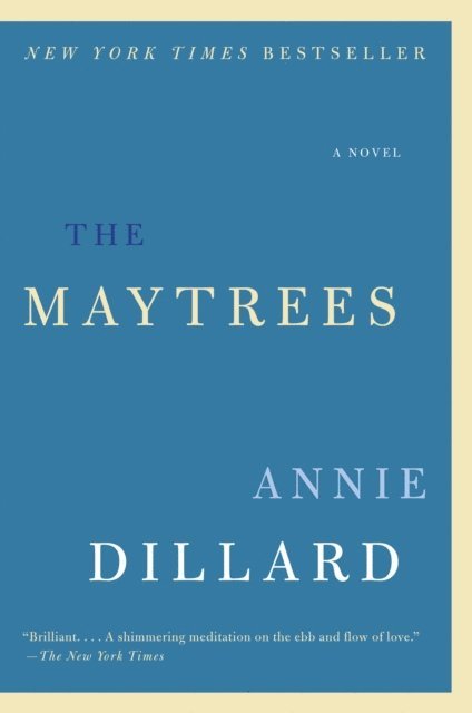 Annie Dillard - Maytrees, E-bok