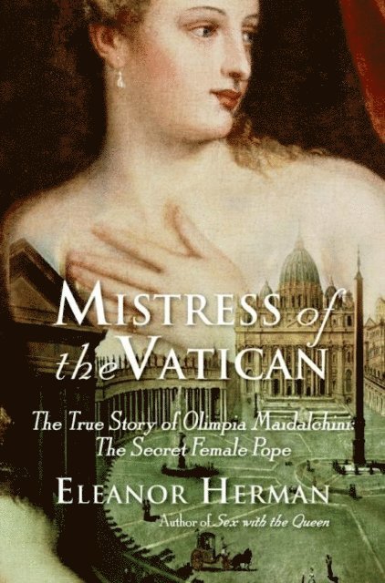 Eleanor Herman - Mistress of the Vatican, E-bok
