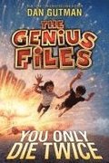 The Genius Files #3: You Only Die Twice