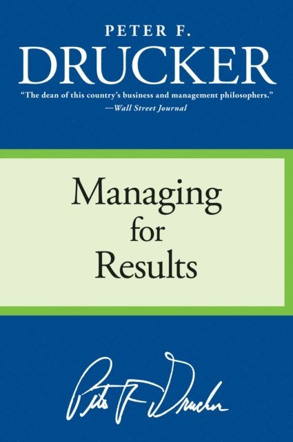 Peter F. Drucker - Managing for Results, E-bok