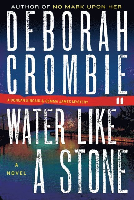 Deborah Crombie - Water Like a Stone, E-bok