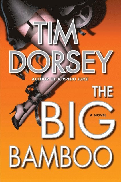 Tim Dorsey - Big Bamboo, E-bok