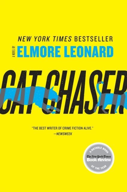 Elmore Leonard - Cat Chaser, E-bok