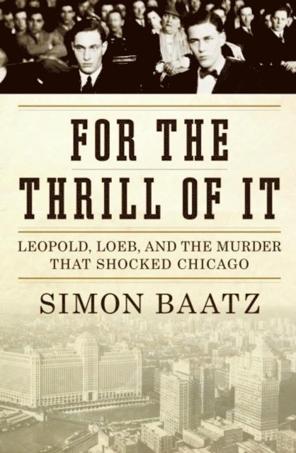 Simon Baatz - For the Thrill of It, E-bok