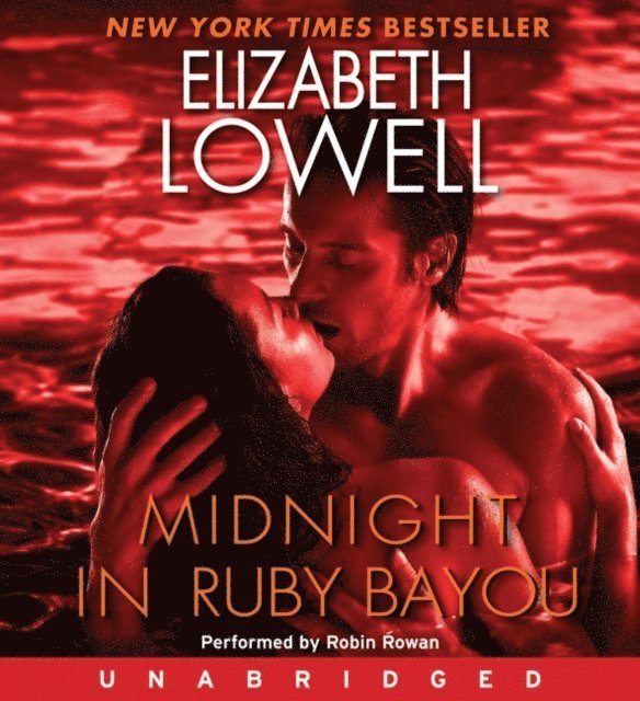 Elizabeth Lowell - Midnight in Ruby Bayou, Ljudbok