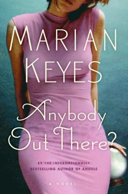 Marian Keyes - Anybody Out There?, E-bok
