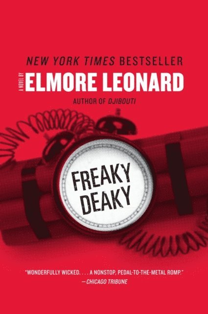 Elmore Leonard - Freaky Deaky, E-bok