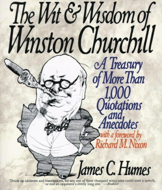 James C. Humes - Wit and Wisdom of Winston Churchill, E-bok