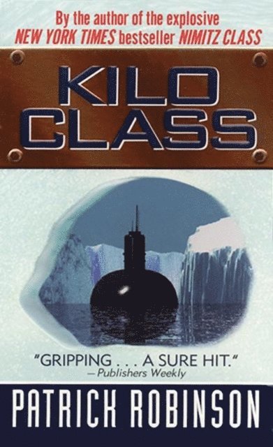 Patrick Robinson - Kilo Class, E-bok