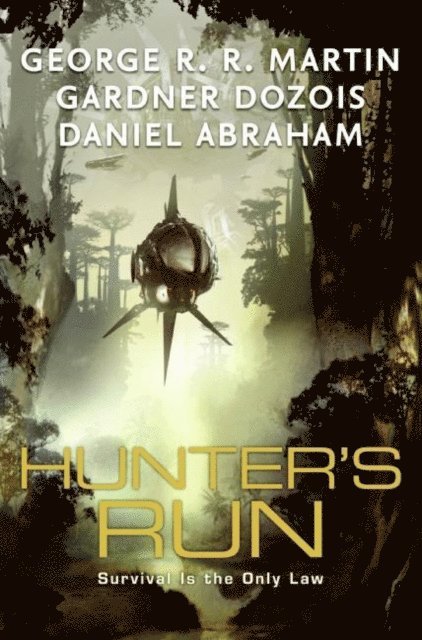 Daniel Abraham, Gardner Dozois, George R. R. Martin - Hunter's Run, E-bok