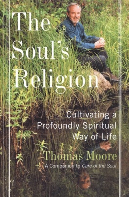 Thomas Moore - Soul's Religion, E-bok