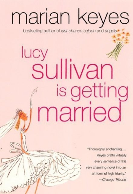Marian Keyes - Lucy Sullivan Is Getting Married, E-bok