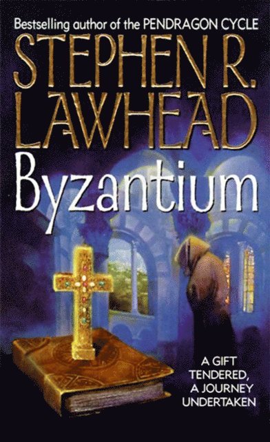 Stephen R. Lawhead - Byzantium, E-bok