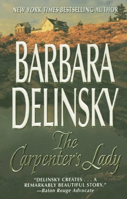 Barbara Delinsky - Carpenter's Lady, E-bok