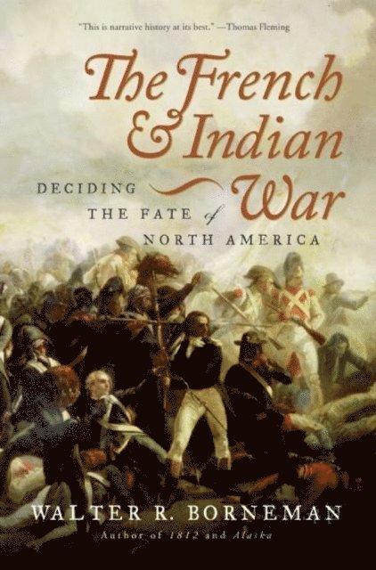 Walter R. Borneman - French and Indian War, E-bok