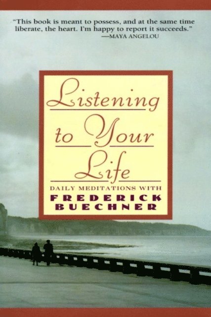 Frederick Buechner - Listening to Your Life, E-bok