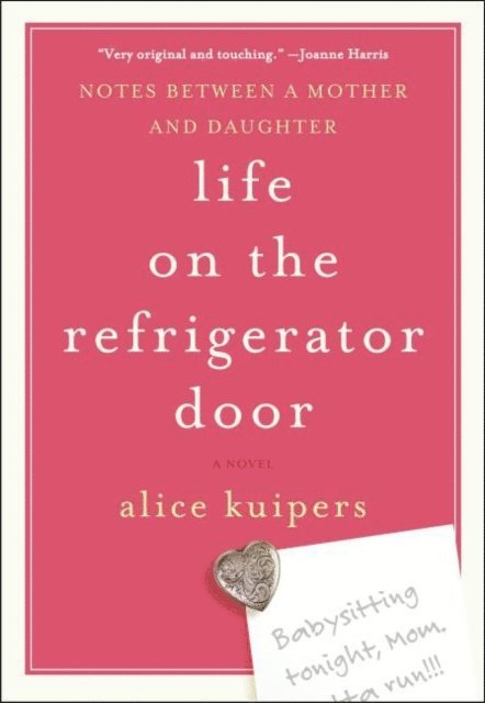 Alice Kuipers - Life on the Refrigerator Door, E-bok
