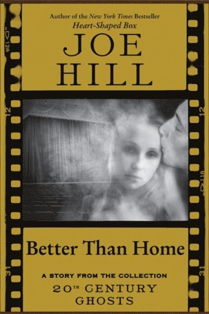 Joe Hill - Better Than Home, E-bok