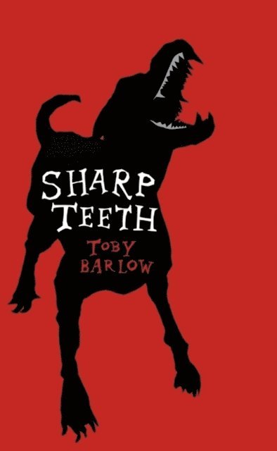 Toby Barlow - Sharp Teeth, E-bok