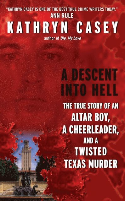 Kathryn Casey - Descent Into Hell, E-bok