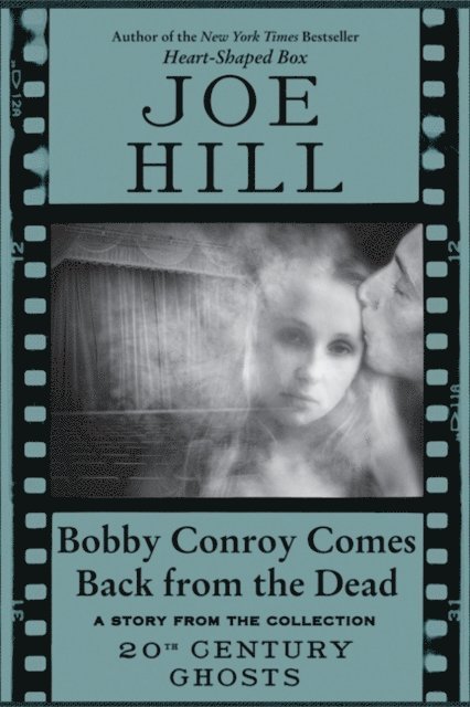 Joe Hill - Bobby Conroy Comes Back from the Dead, E-bok