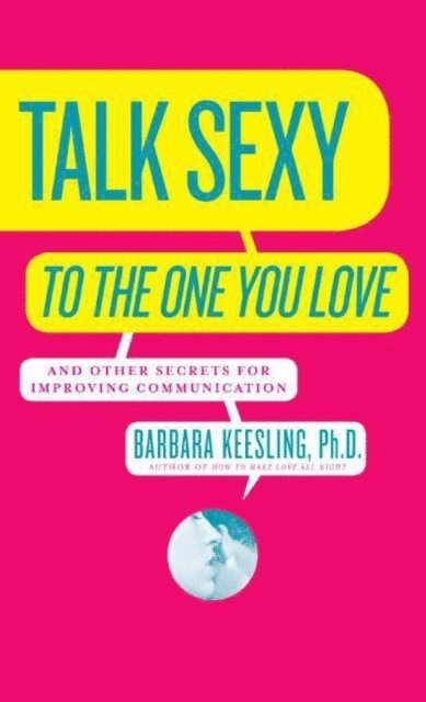 PhD Barbara Keesling - Talk Sexy to the One You Love, E-bok