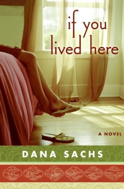 Dana Sachs - If You Lived Here, E-bok