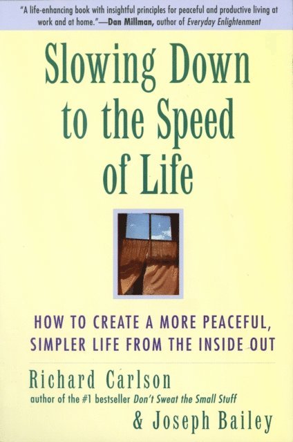 Joseph Bailey, Richard Carlson - Slowing Down to the Speed of Life, E-bok