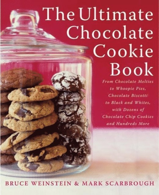 Mark Scarbrough, Bruce Weinstein - Ultimate Chocolate Cookie Book, E-bok