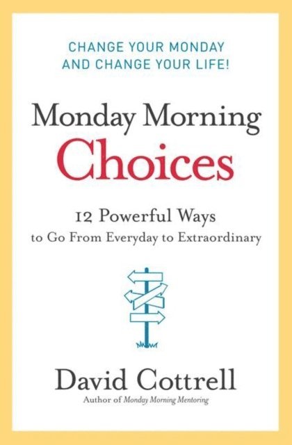 David Cottrell - Monday Morning Choices, E-bok
