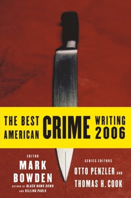 Thomas H. Cook, Otto Penzler, Mark Bowden - Best American Crime Writing 2006, E-bok