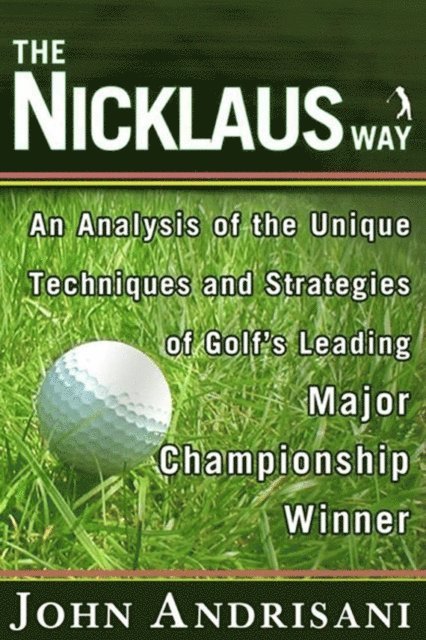 John Andrisani - Nicklaus Way, E-bok
