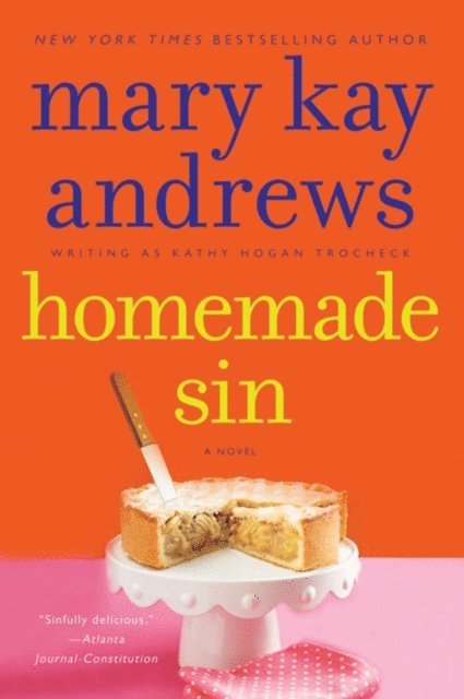 Mary Kay Andrews - Homemade Sin, E-bok