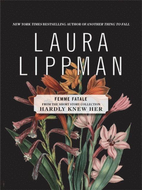 Laura Lippman - Femme Fatale, E-bok