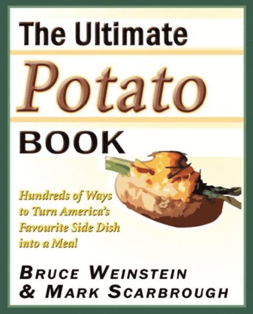 Mark Scarbrough, Bruce Weinstein - Ultimate Potato Book, E-bok