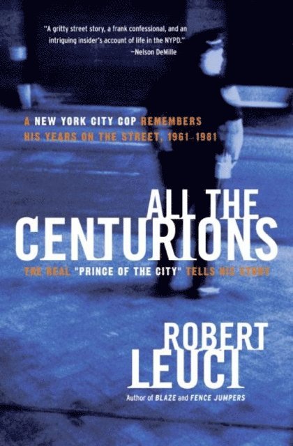 Robert Leuci - All the Centurions, E-bok