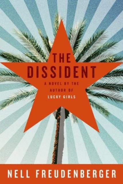 Nell Freudenberger - Dissident, E-bok
