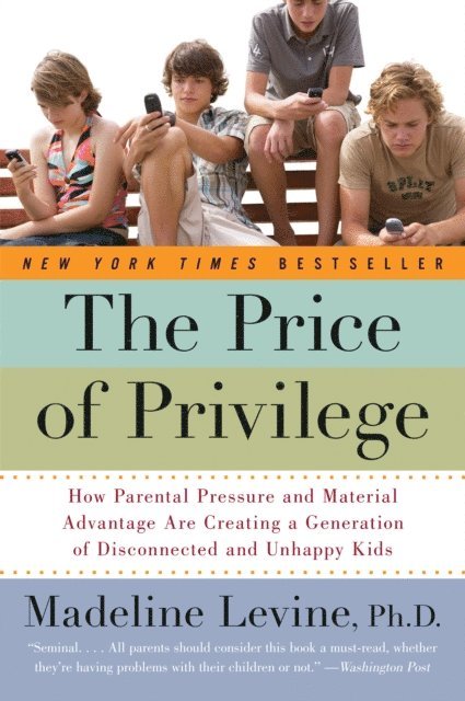 PhD Madeline Levine - Price of Privilege, E-bok. Tillgänglighet: Lägg i varukorg