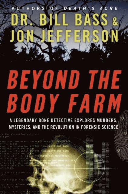 Jon Jefferson, Bill Bass - Beyond the Body Farm, E-bok