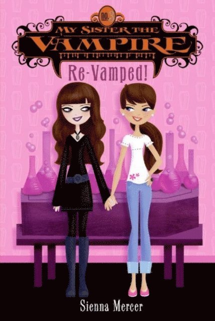 Sienna Mercer - My Sister the Vampire #3: Re-Vamped!, E-bok