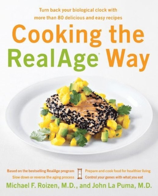John La Puma, Michael F. Roizen - Cooking the RealAge Way, E-bok