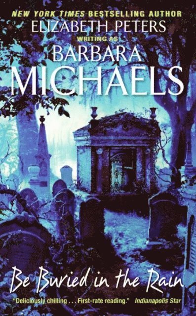 Barbara Michaels - Be Buried in the Rain, E-bok