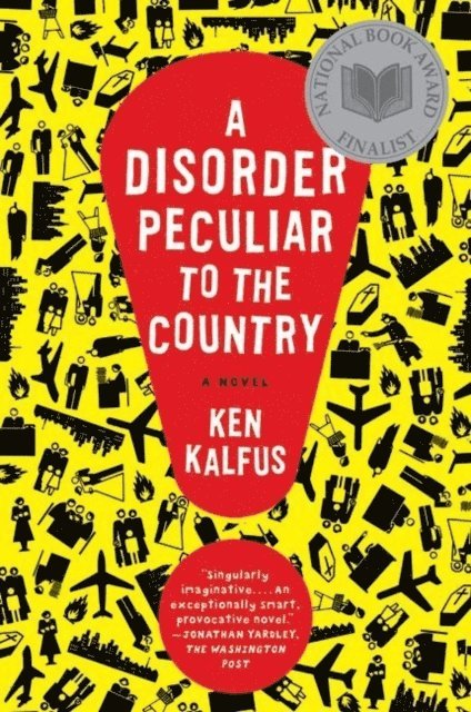 Ken Kalfus - Disorder Peculiar to the Country, E-bok