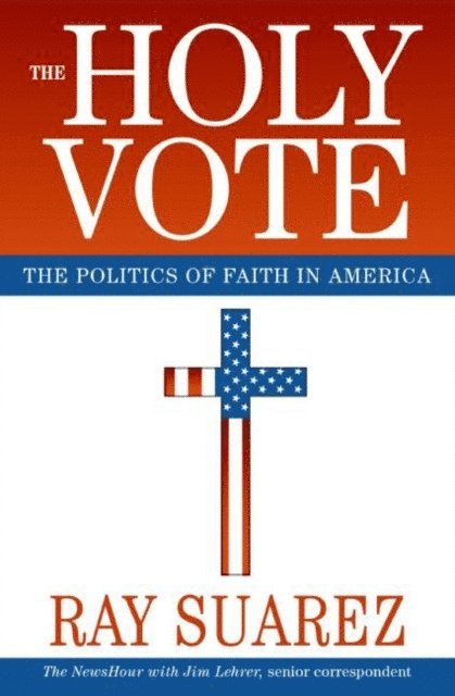 Ray Suarez - Holy Vote, E-bok