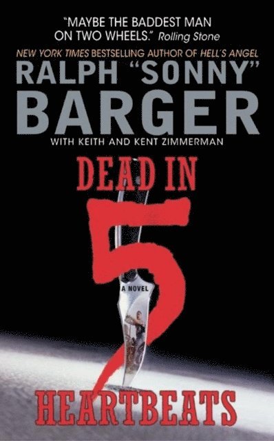 Sonny Barger - Dead in 5 Heartbeats, E-bok