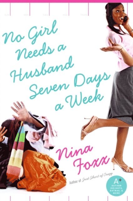 Nina Foxx - No Girl Needs a Husband Seven Days a Week, E-bok