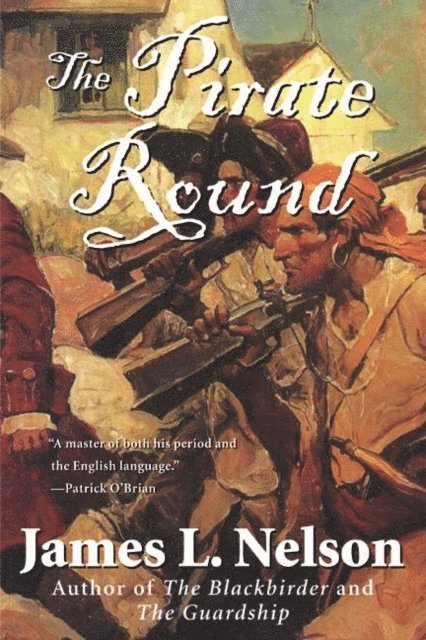 James L. Nelson - Pirate Round, E-bok