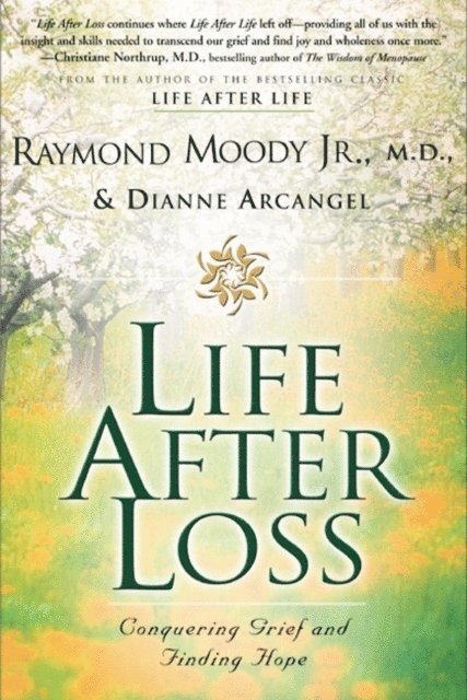 Dianne Arcangel, Raymond A. Moody - Life After Loss, E-bok