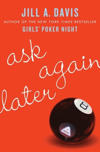 Jill A. Davis - Ask Again Later, E-bok