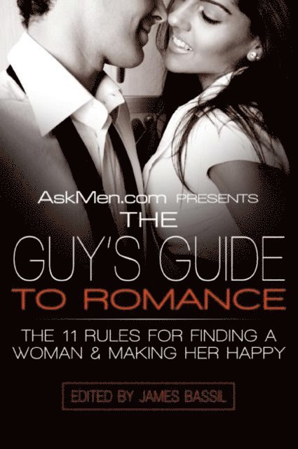 James Bassil - AskMen.com Presents The Guy's Guide to Romance, E-bok. Tillgänglighet: Lägg i varukorg